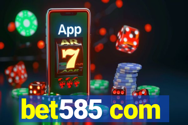 bet585 com